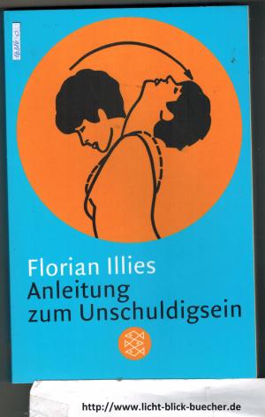 gebrauchtes Buch – Florian Illies – Anleitung zum Unschuldigsein