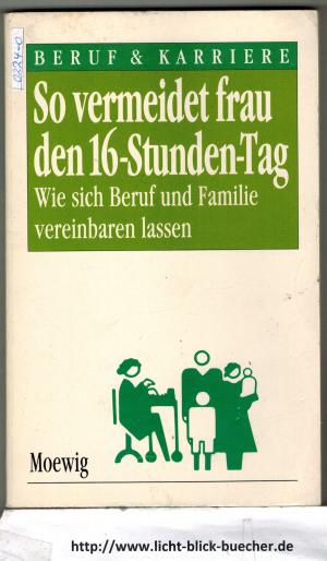 gebrauchtes Buch – So vermeidet frau den 16-Stunden-Tag