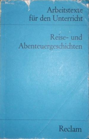 Reise- und Abenteuergeschichten _ Arbeitstexte für den Unterricht