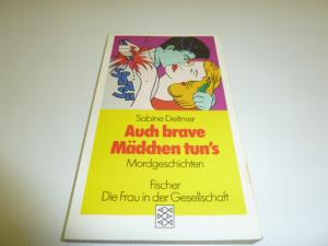 gebrauchtes Buch – Sabine Deitmer – Auch brave Mädchen tun`s