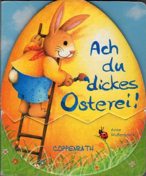 Ach du dickes Osterei!