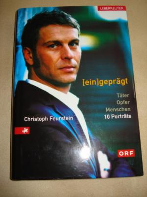 gebrauchtes Buch – Christoph Feurstein – eingeprägt. Täter, Opfer, Menschen. 10 Porträts