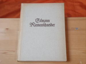 Tilmann Riemenschneider. Ein Gedenkbuch.