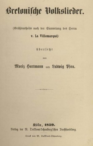 antiquarisches Buch – Bretonische Volkslieder – Größtentheils nach der Sammlung des Herrn v. La Villemarqué). übersetzt von Mori(t)z Hartmann und Ludwig Pfau.