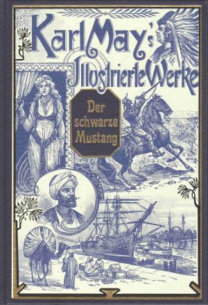 Karl May's Illustrierte Werke: Der schwarze Mustang