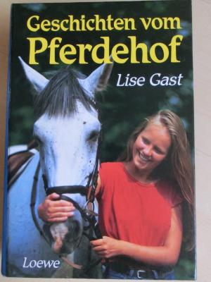 gebrauchtes Buch – Lise Gast – Geschichten vom Pferdehof