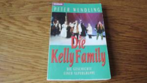 gebrauchtes Buch – Peter Wendling – Die Kelly Family