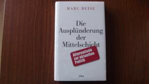 Die Ausplünderung der Mittelschicht - Alternativen zur aktuellen Politik