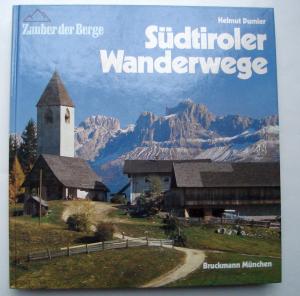 gebrauchtes Buch – Helmut Dumler – Südtiroler Wanderwege  .  Mit 30 Tourenvorschlägen, 60 Abbildungen in Farbe, 30 Kartenskizzen und 30 Höhenprofilen .  Signiertes Exemplar.