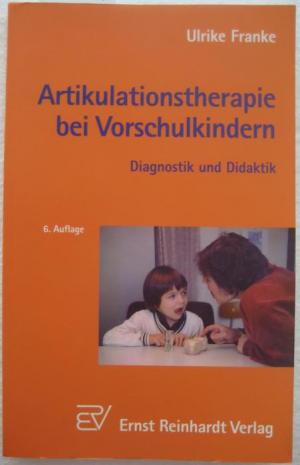 gebrauchtes Buch – Ulrike Franke – Artikulationstherapie bei Vorschulkindern. Diagnostik und Didaktik. Unter Mitarbeit von Barbara Lleras, Susanne Lutz, Susanne Mayer und Kirsten Winkler-Haas.