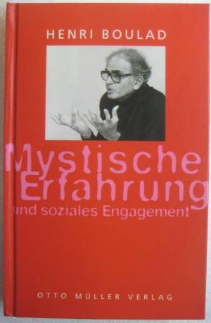 gebrauchtes Buch – Henri Boulad – Mystische Erfahrung und soziales Engagement. Nach den französischsprachigen Kassetten übertragen von Wolfgang Bahr. Bearbeitet und herausgegeben von Hidda Westenberger.