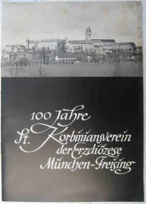 100 Jahre St. Korbiniansverein der Erzdiözese München - Freising.