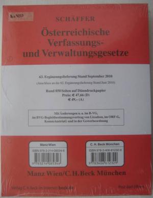 Österreichische Verfassungs- und Verwaltungsgesetze. 63. Ergänzungslieferung Stand September 2010 [zu Loseblattausgabe]. Mit Änderungen u a im B-VG, im BFG-Begeleitbestimmungsvertrag von Lissabon, im ORF-G, KommAustriaG und in der Gewerbeordnung.