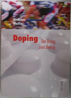 Doping - der Drang zum Betrug.