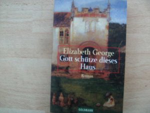 gebrauchtes Buch – Elizabeth George – Gott schütze dieses Haus