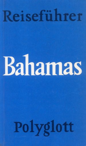 Bildtext: Bahamas - Polyglott Reiseführer von Autorenkollektiv