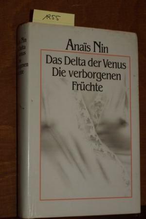 Das Delta der Venus. Die verborgenen Früchte