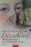 gebrauchtes Buch – Naslund, Sena Jeter – Décadence. Marie Antoinette - des Lebens ganze Pracht