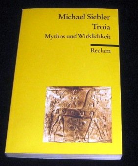 gebrauchtes Buch – Michael Siebler – Troia : Mythos und Wirklichkeit.