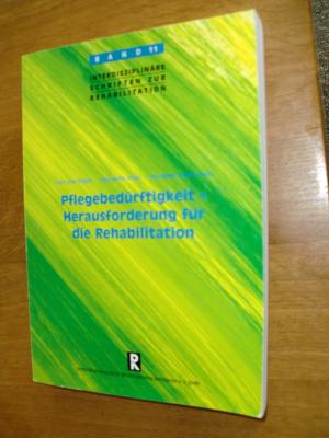 Pflegebedürftigkeit -Herausforderung für Rehabilitation