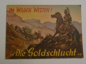 Im wilden Westen ! Band 1: Die Goldschlucht Komplett !