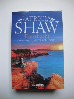 gebrauchtes Buch – Patricia Shaw – Feuerbucht - Die große Australien-Saga