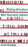 gebrauchtes Buch – Kitcher, Philip und Michael Bischoff – Mit Darwin leben : Evolution, Intelligent Design und die Zukunft des Glaubens / Philip Kitcher. Aus dem Engl. übers. von Michael Bischoff