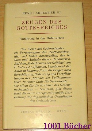 Zeugen des Gottesreiches -- Einfühurng in das Ordensleben