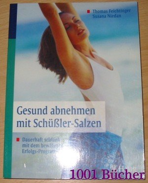 gebrauchtes Buch – Feichtinger, Thomas; Niedan – Gesund abnehmen mit Schüssler-Salzen --dauerhaft schlank  mit dem bewährten Erfolgs-Programm