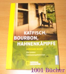 gebrauchtes Buch – Burkhard Bilger – Katfisch, Bourbon, Hahnenkämpfe ... und andere Südstaatengeheimnisse