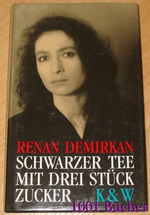 gebrauchtes Buch – Renan Demirkan – Schwarzer Tee mit drei Stück Zucker - Autobiografische Erzählung