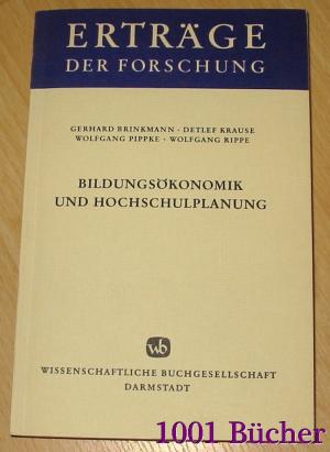 Bildungsökonomik und Hochschulplanung - Literaturbericht über die Anwendbarkeit einer neuen Disziplin - Erträger der Forschung Band 52