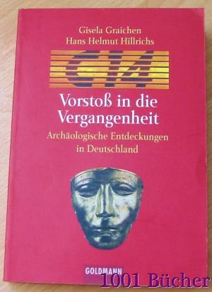 C 14 Vorstoß in die Vergangenheit -- Archäologische Entdeckungen in Deutschland