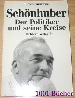 Schönhuber -- Der Politiker und seine Kreise