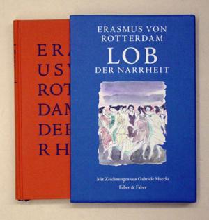 Das Lob der Narrheit. In der Übersetzung von Lothar Schmidt und mit Federzeichnngen von Gabriele Mucchi.