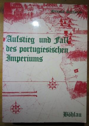 Aufstieg und Fall des portugiesischen Imperiums.