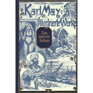 gebrauchtes Buch – Karl May´s Illustrierte Werke – Eine deutsche Sultana