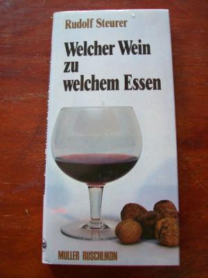 gebrauchtes Buch – Rudolf Steurer – Welcher Wein zu welchem Essen