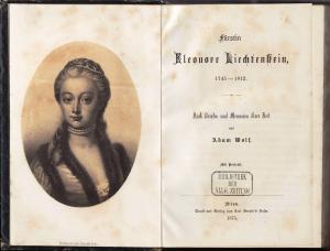 Eleonore Liechtenstein 1745-1812. Nach Briefen u. Memoiren ihrer Zeit