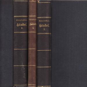 G. F. Händel. Bd. 1 bis 3, 1 [alles Erschienene]