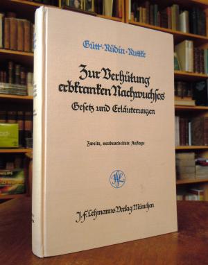 Gesetz zur Verhütung erbkranken Nachwuchses vom 14. Juli 1933 nebst Ausführungsverordnungen. 2., neubearb. Aufl.