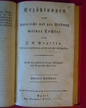 Erzählungen zum Unterricht und zur Bildung meiner Tochter. Nach der 2. franz. Ausg. ins Dt. übers. [von P. Richard, Pfarrer in Pieterlen]. Bd. 1-2, 1 […]