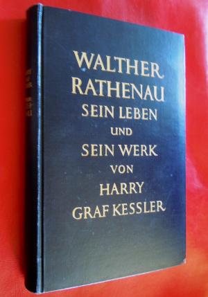 Walther Rathenau. Sein Leben und sein Werk. 6.-10. Tsd.