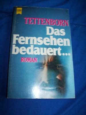 gebrauchtes Buch – Joachim Tettenborn – Das Fernsehen bedauert.