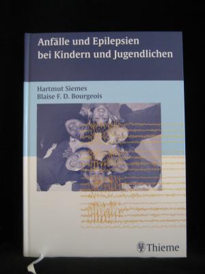 gebrauchtes Buch – Siemes, Hartmut; Bourgeois – Anfälle und Epilepsien bei Kindern und Jugendlichen