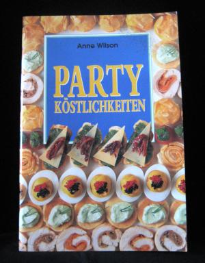 gebrauchtes Buch – Anne Wilson – Party Köstlichkeiten