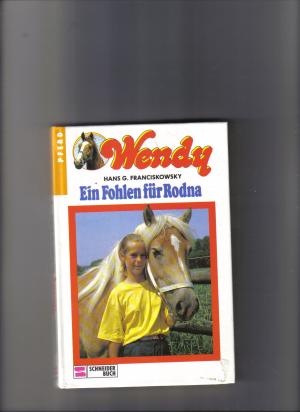 gebrauchtes Buch – Franciskowsky, Hans G – Wendy 02. Ein Fohlen für Rodna