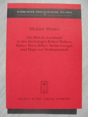 gebrauchtes Buch – Michael Pleister – Das Bild der Grossstadt in den Dichtungen Robert Walsers, Rainer Maria Rilkes, Stefan Georges und Hugo von Hofmannsthals