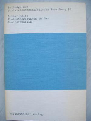 gebrauchtes Buch – Lothar Rolke – Protestbewegungen in der Bundesrepublik - Eine analytische Sozialgeschichte des politische Widerspruchs