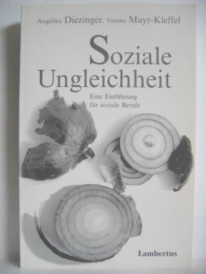 gebrauchtes Buch – Diezinger, Angelika; Mayr-Kleffel – Soziale Ungleichheit:  Eine Einführung für soziale Berufe.